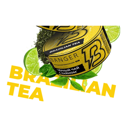 Табак Banger - Brazilian Tea (Чёрный Чай с Лаймом, 100 грамм) купить в Владивостоке